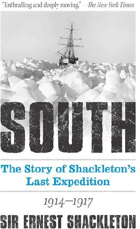 South: The Story of Shackleton's Last Expedition 1914-1917