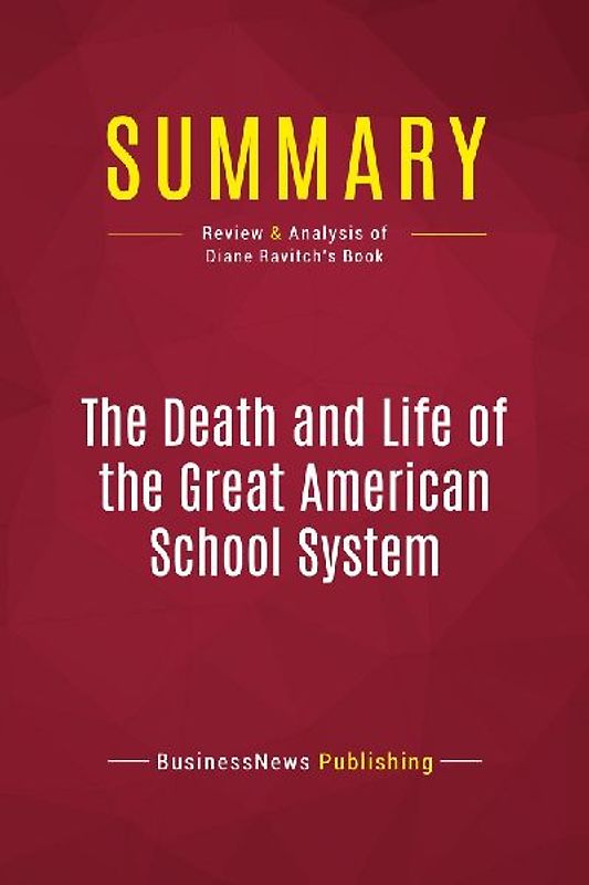 Summary: The Death and Life of the Great American School System