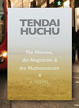 The Maestro, the Magistrate and the Mathematician (Modern African Writing)