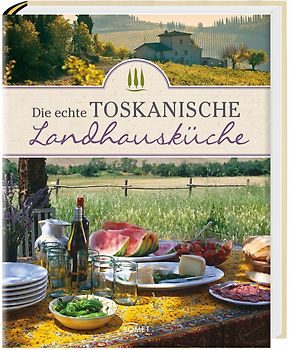 Die echte toskanische Landhausküche