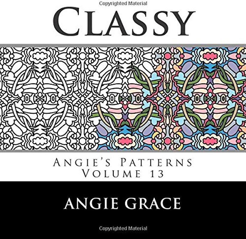 Classy (Angie's Patterns Volume 13) - Grace, Angie