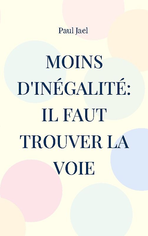 Moins d'inégalité: il faut trouver la voie