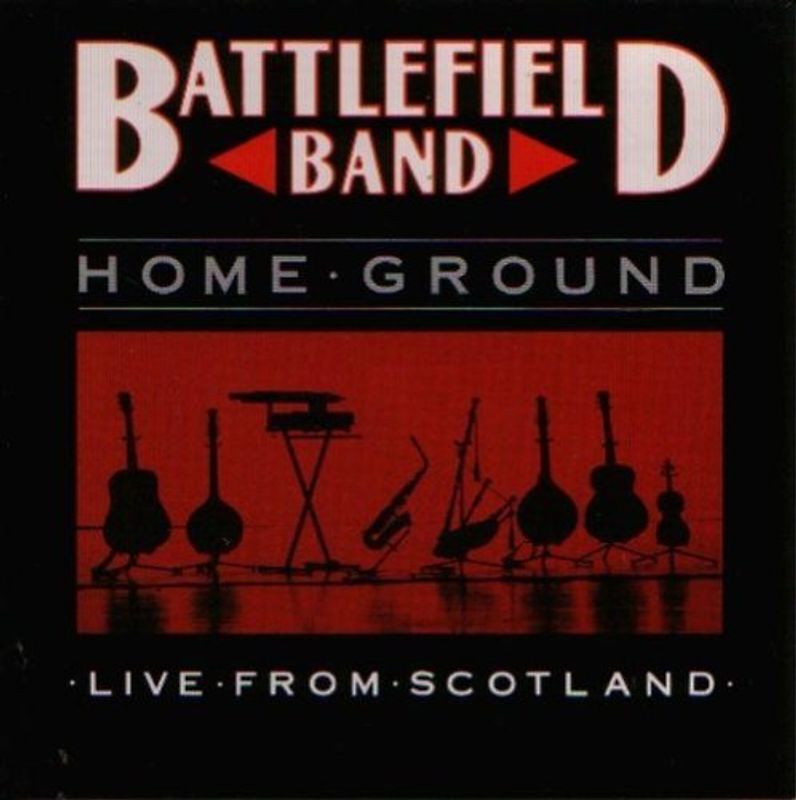 Battlefield Band - Home Ground-Live from Scot