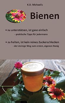 Bienen - Ein Plädoyer für Bienen und heimische Imker