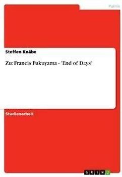 Zu: Francis Fukuyama - 'End of Days'