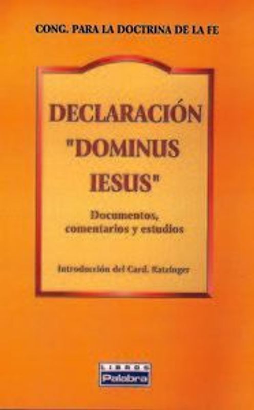 Declaración "Dominus iesus" : documentos, comentarios y estudios