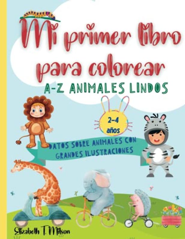 Mi primer libro para colorear: Ilustraciones grandes y sencillas con animales en orden alfabético |1-3 años y 2-4 años