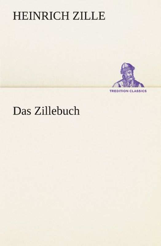 Das Zillebuch - Zille, Heinrich