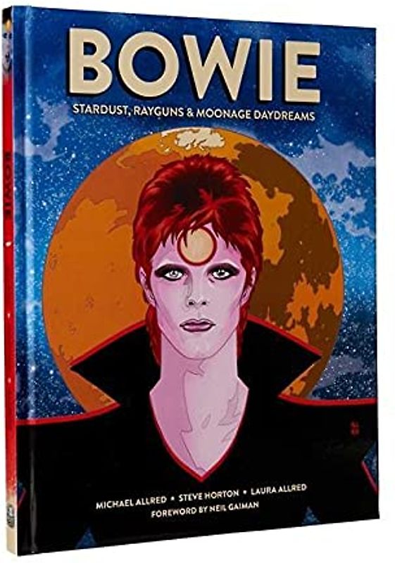 BOWIE: Stardust, Rayguns, & Moonage Daydreams (OGN biography of Ziggy Stardust, gift for Bowie fan, gift for music lover, Neil Gaiman, Michael Allred) (Insight Comics)