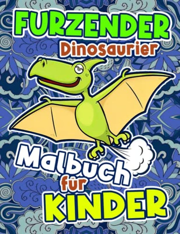 Furzender Dinosaurier Malbuch für Kinder: Lustiger Dino mit 30 Illustrationen zum Ausmalen und Entspannen | Gag Geschenke | White Elephant Geschenke | Stressabbau-Geschenke | Weihnachtsgeschenke