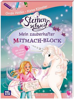 Große Helden - Kleine Künstler: Sternenschweif: Mein zauberhafter Mitmach-Block