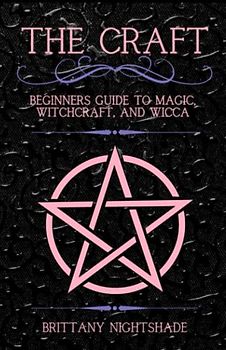 The Craft: Beginners Book of Witchcraft