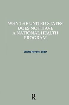 Why the United States Does Not Have a National Health Program