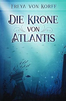 Das Erbe von Atlantis / Die Krone von Atlantis