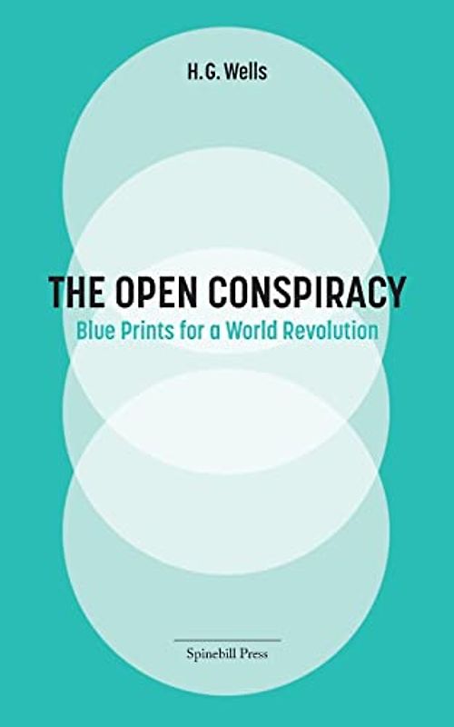 The Open Conspiracy: Blue Prints for a World Revolution