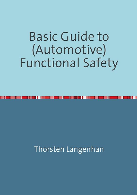 Basic Guide to (Automotive) Functional Safety