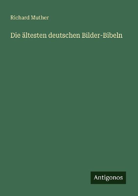 Die ältesten deutschen Bilder-Bibeln