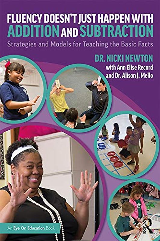 Fluency Doesn't Just Happen with Addition and Subtraction: Strategies and Models for Teaching the Basic Facts