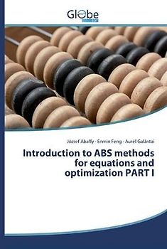Introduction to ABS methods for equations and optimization PART I