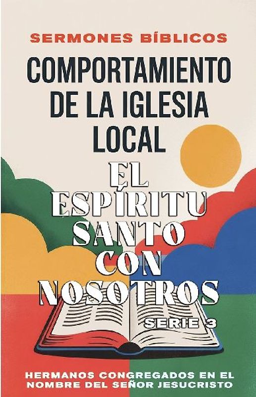 Comportamiento de la Iglesia Local - El Espíritu Santo con Nosotros