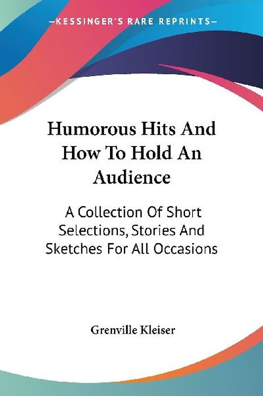 Humorous Hits And How To Hold An Audience