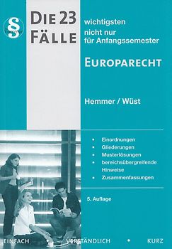 Europarecht - Die 23 wichtigsten Fälle - Karl-Edmund Hemmer & Achim Wüst [Taschenbuch, 5. Auflage 2015]