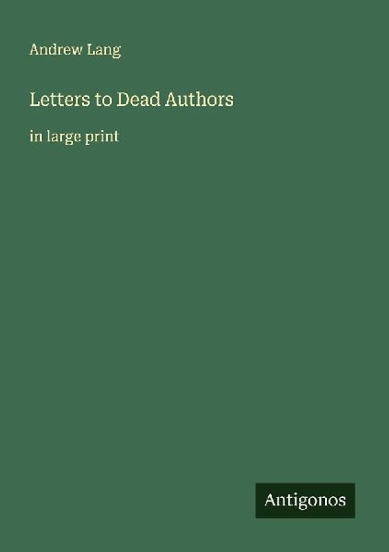 Letters to Dead Authors