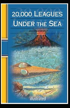 Twenty Thousand Leagues Under the Sea Illustrated