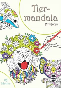 Tiermandala für Kinder: Malbuch mit Hund, Panda, Rochen, Seepferdchen und weiteren 21 Motiven, Einzelseiten, Softcover