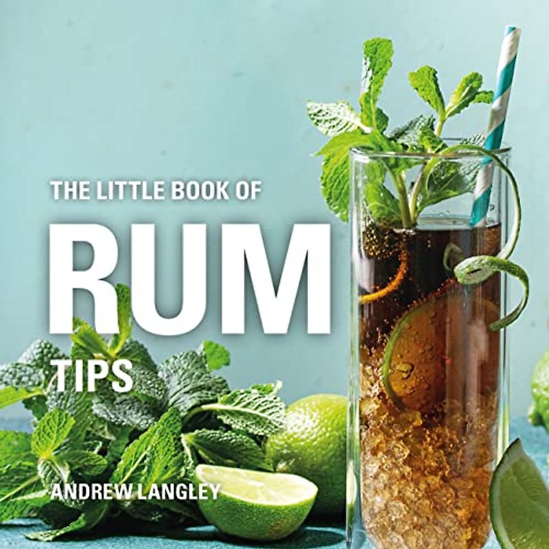 The Little Book of Rum Tips (Little Books of Tips)