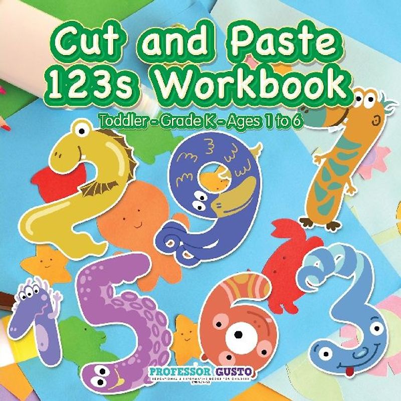 Cut and Paste 123s Workbook | Toddler-Grade K - Ages 1 to 6