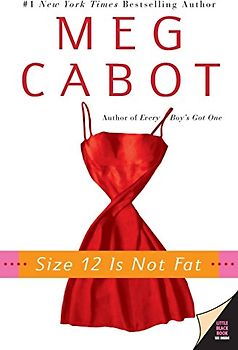 Size 12 Is Not Fat: A Heather Wells Mystery - Meg Cabot