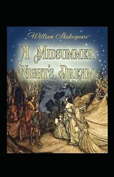 a midsummer night s dream by william shakespeare illustrated