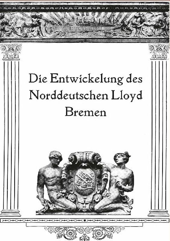 Die Entwicklung des Norddeutschen Lloyd Bremen