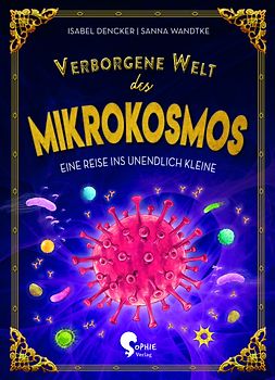 Verborgene Welt des Mikrokosmos