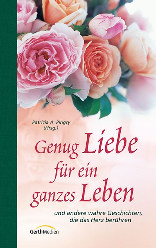 Genug Liebe für ein ganzes Leben