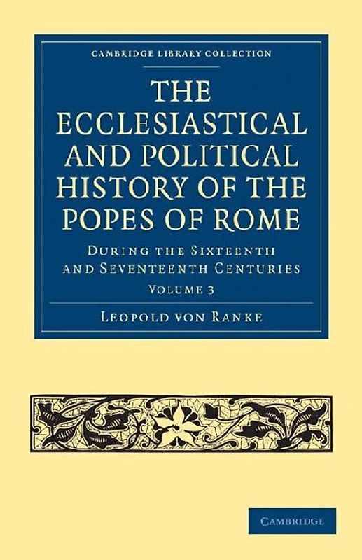The Ecclesiastical and Political History of the Popes of Rome - Volume 3