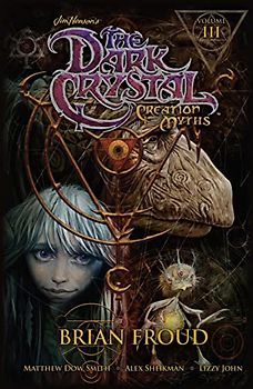 Jim Henson's The Dark Crystal: Creation Myths Volume 3