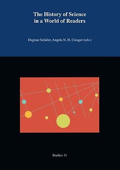 Studies. Max Planck Research Library for the History and Development of Knowledge / The History of Science in a World of Readers