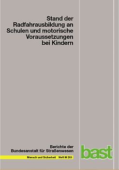 Stand der Radfahrausbildung an Schulen und motorische Voraussetzungen bei Kindern