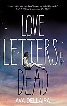 Love Letters to the Dead - Dellaira, Ava