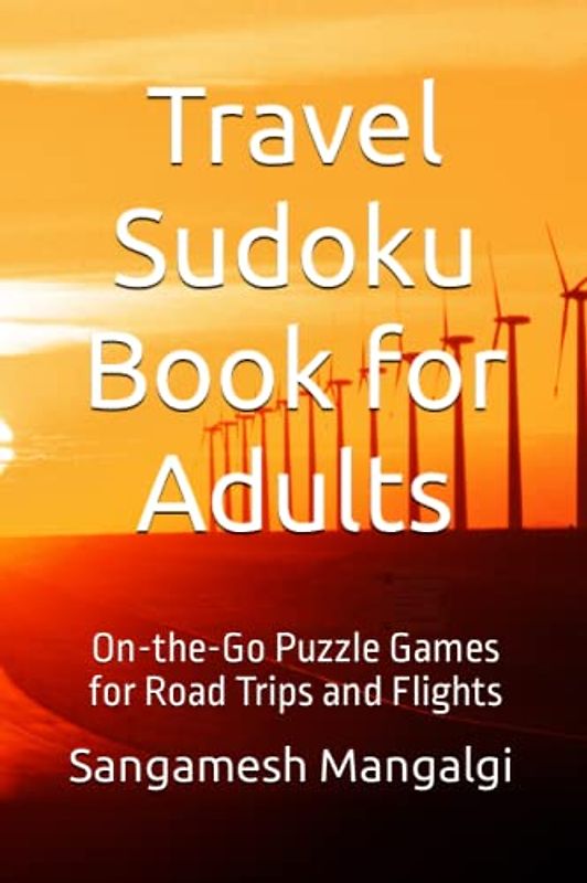 Travel Sudoku Book for Adults: On-the-Go Puzzle Games for Road Trips and Flights