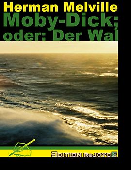 Moby-Dick; oder: Der Wal