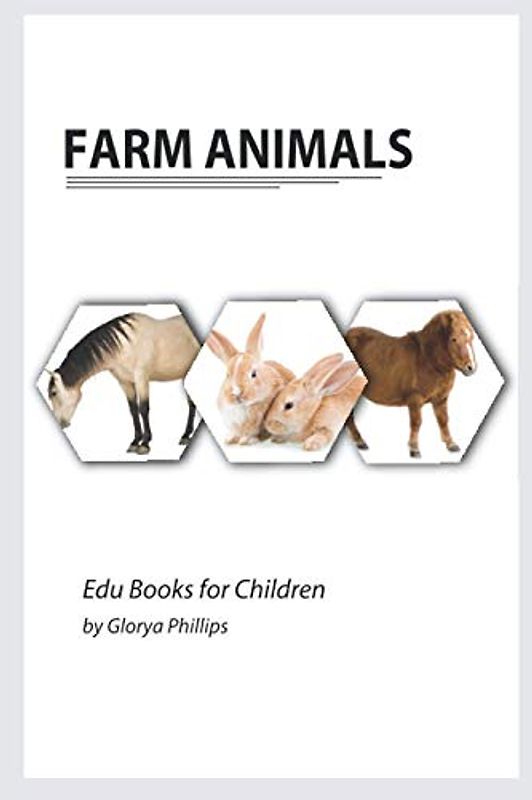 Farm Animals: Animal book for baby, animal book, Montessori book, kids books, toddler books, farm animal book, children’s book, Montessori toddler, ... resources (Edu Books for Children, Band 1)