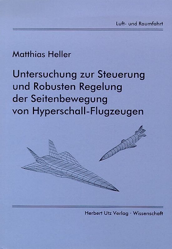 Untersuchung zur Steuerung und Robusten Regelung der Seitenbewegung von Hyperschall-Flugzeugen
