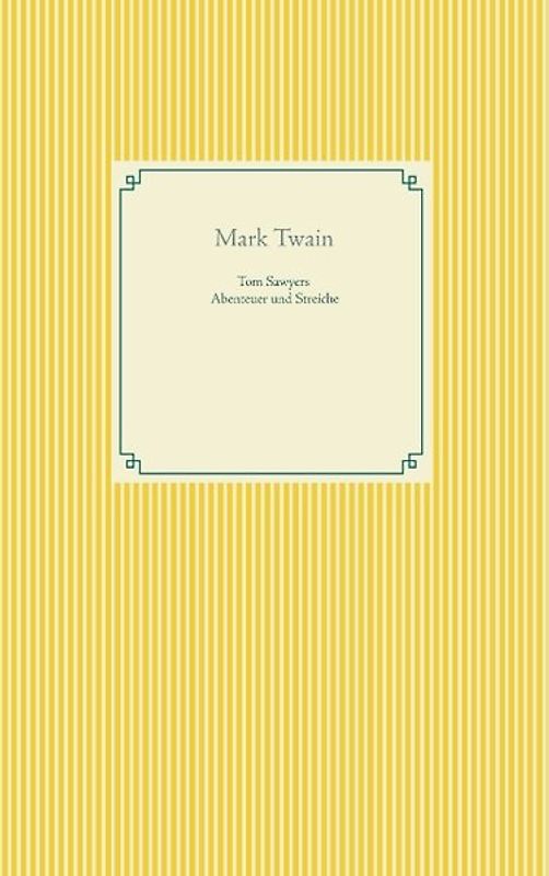 Tom Sawyers Abenteuer und Streiche