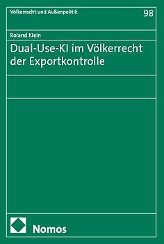Dual-Use-KI im Völkerrecht der Exportkontrolle