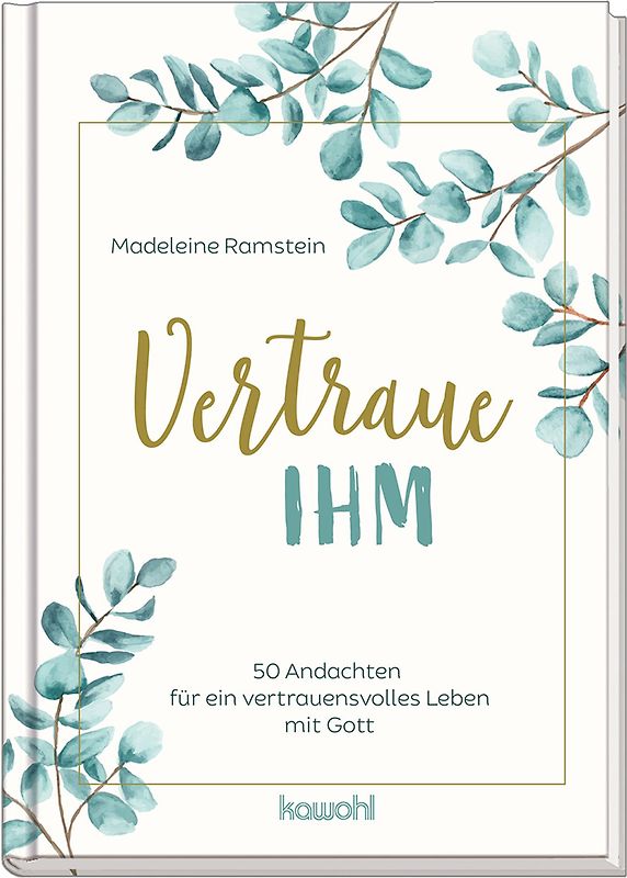 Vertraue ihm