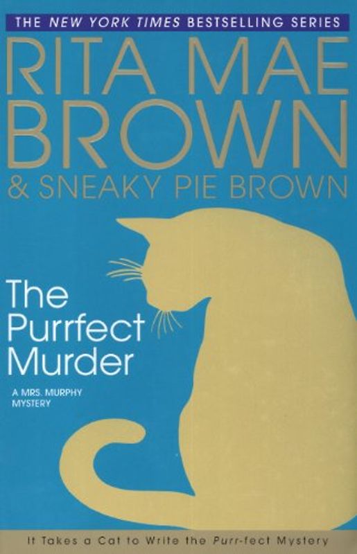 The Purrfect Murder (Mrs. Murphy Mysteries) - Rita Mae Brown