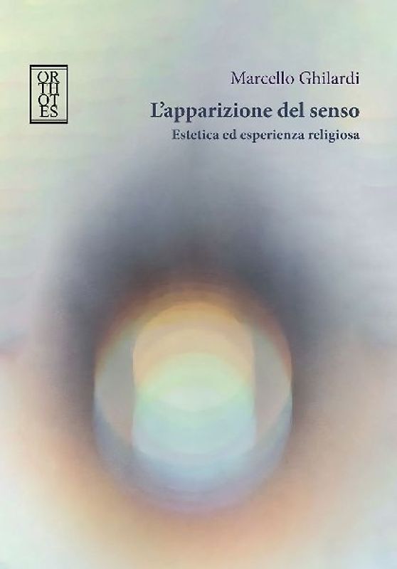 L' apparizione del senso. Estetica ed esperienza religiosa
